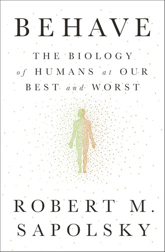 Behave by Robert Sapolsky