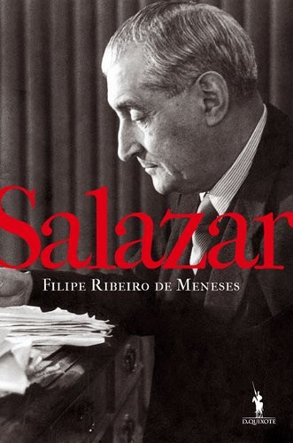 Salazar: A Political Biography by Filipe Ribeiro de Meneses